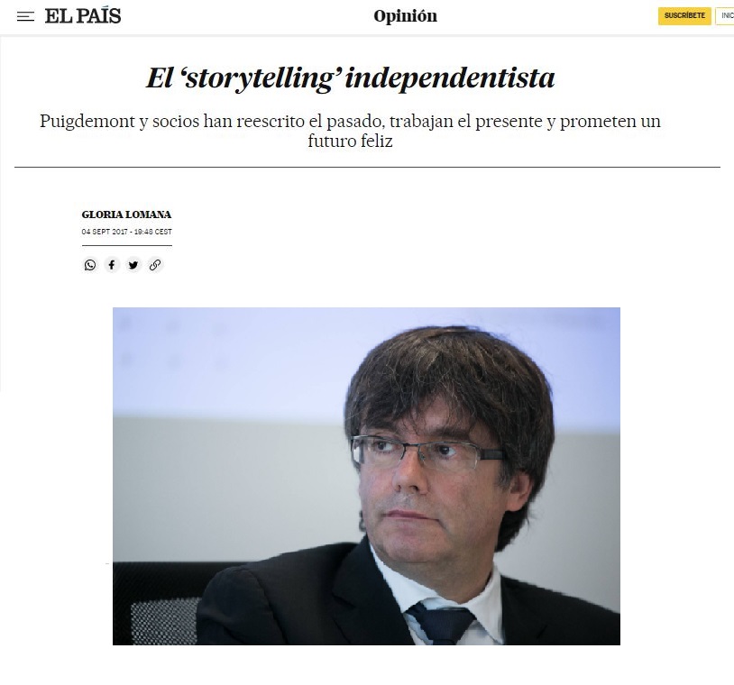 El Storytelling independestista - El pais - Gloria Lomana - Puigdemont